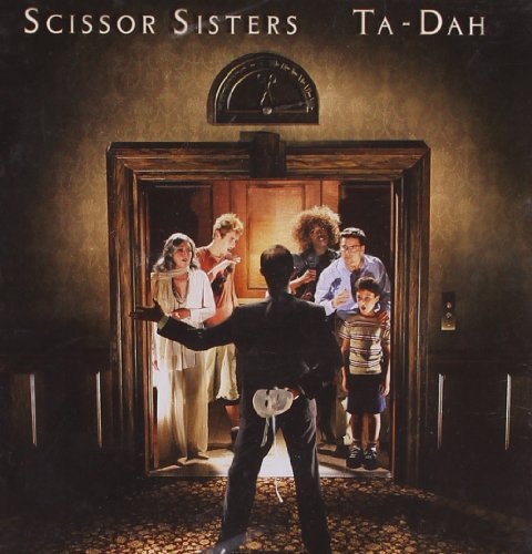 Ta-Dah by Scissor Sisters