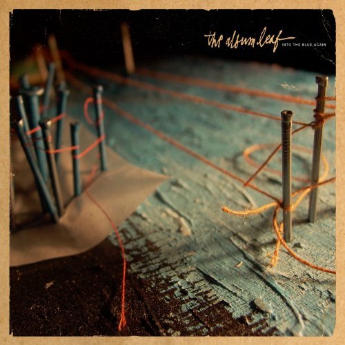 Into The Blue Again by The Album Leaf