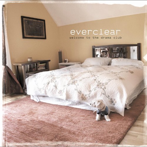 Welcome To The Drama Club by Everclear
