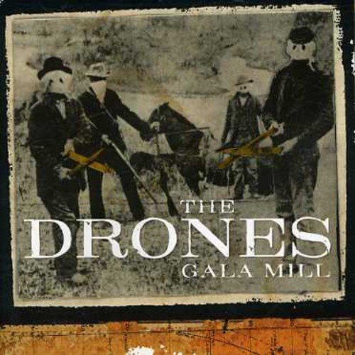 Gala Mill by The Drones