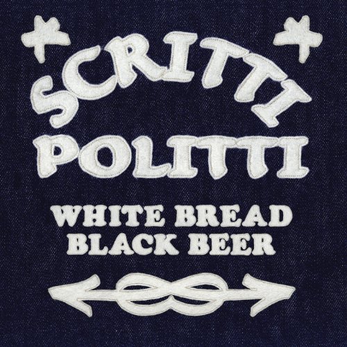 White Bread Black Beer by Scritti Politti