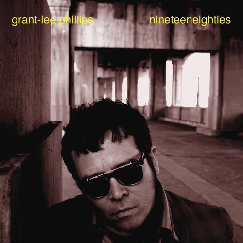 Nineteeneighties by Grant-Lee Phillips