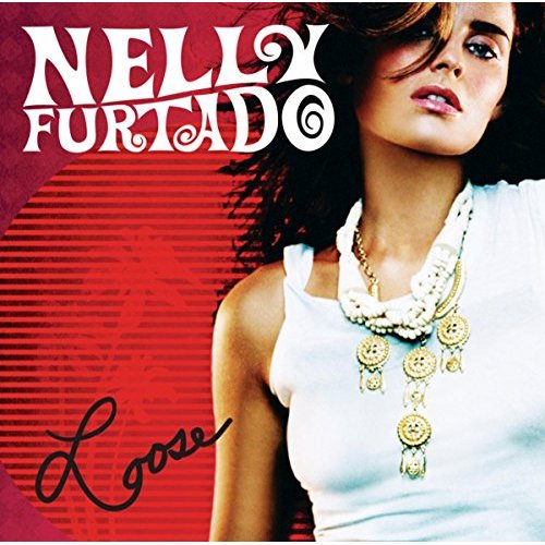 Loose by Nelly Furtado