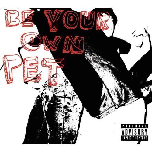 Be Your Own Pet by Be Your Own Pet Album Cover