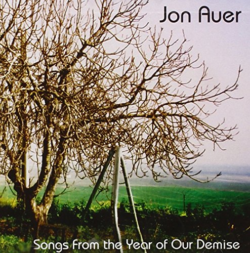 Songs From The Year Of Our Demise by Jon Auer