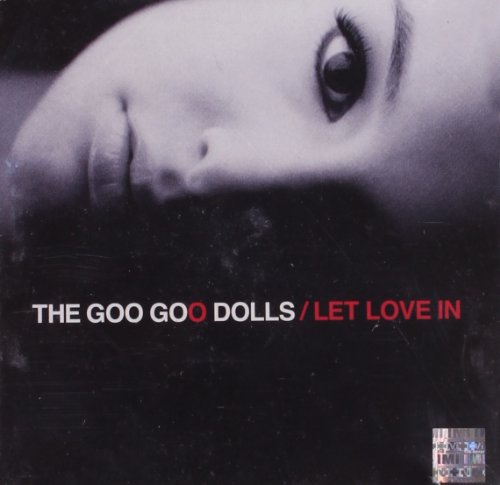 Let Love In by Goo Goo Dolls