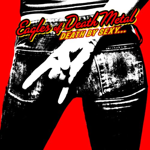 Death By Sexy by Eagles of Death Metal