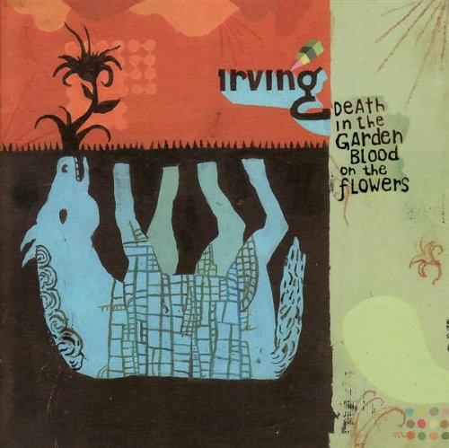 Death In The Garden, Blood On The Flowers by Irving
