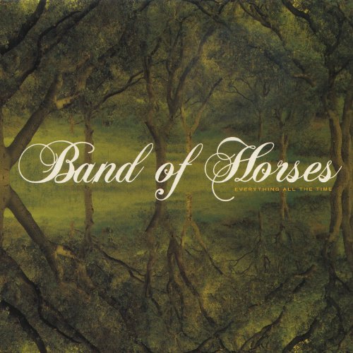 Everything All The Time by Band of Horses