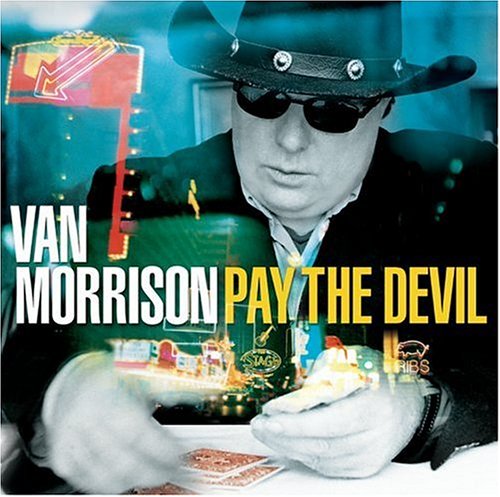 Pay The Devil by Van Morrison