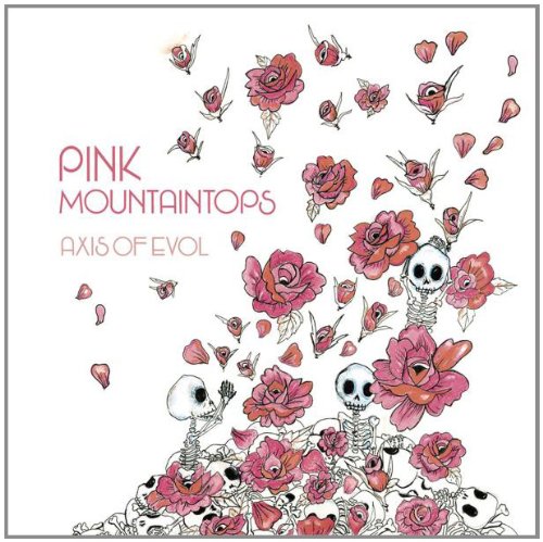 Axis Of Evol by Pink Mountaintops