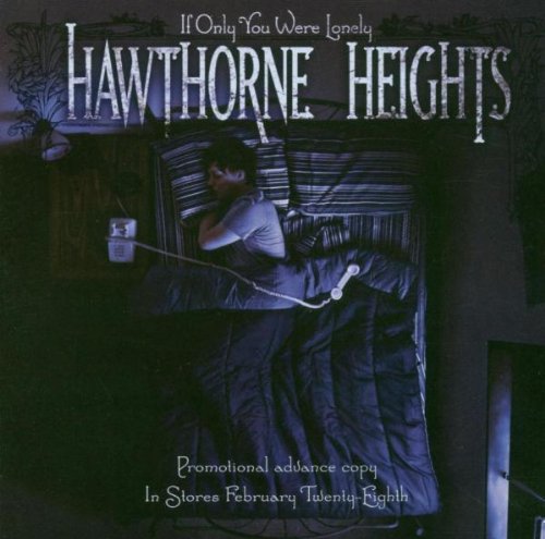 If Only You Were Lonely by Hawthorne Heights