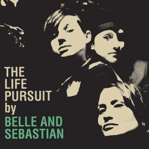 The Life Pursuit by Belle & Sebastian