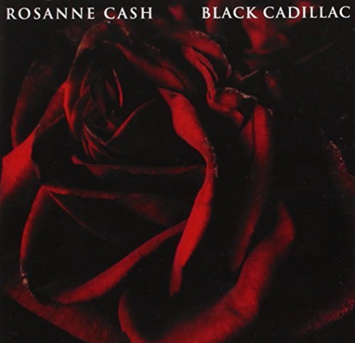 Black Cadillac by Rosanne Cash