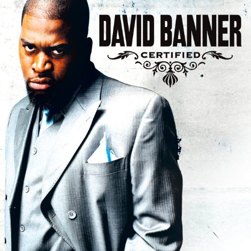 Certified by David Banner