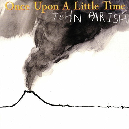 Once Upon A Little Time by John Parish