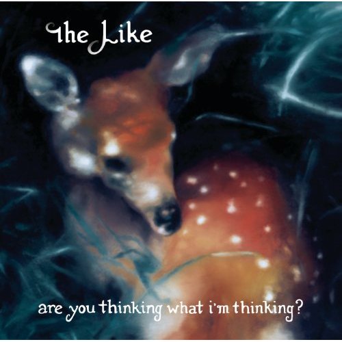 Are You Thinking What I'm Thinking? by The Like