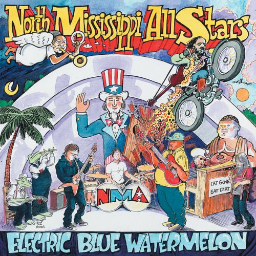 Electric Blue Watermelon by North Mississippi Allstars