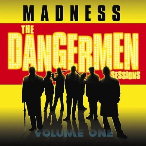 The Dangermen Sessions, Vol. 1 by Madness Album Cover