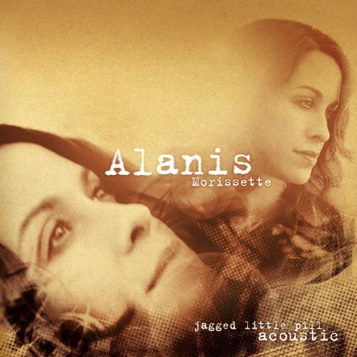 Jagged Little Pill Acoustic by Alanis Morissette